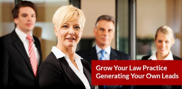 Grow Your Law Practice Generating Your Own Leads